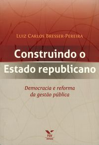 2009 capa construindo o estado republicano